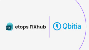 Qbitia partners with etops FIXhub